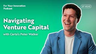 Navigating Venture Capital: AI, Funding Challenges, And Secondary Markets With Carta’s Peter Walker