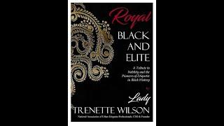 Lady Trenette Wilson's New Book The Royal Black and Elite