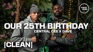 Central Cee x Dave - Our 25th Birthday [CLEAN]