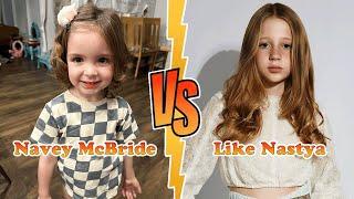 Navey McBride VS Like Nastya Transformation  New Stars From Baby To 2025