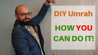 How to do a DIY UMRAH; Do-it-yourself Umrah - Fully explained!