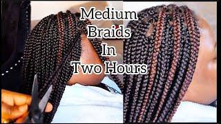 HOW I MADE MEDIUM SIZE BOX BRAIDS IN TWO HOURS/TIPS ON  HOW I DID IT