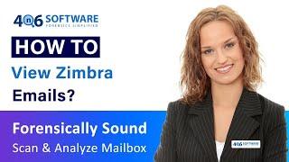 How to Open & View Zimbra Email Files Data together with Attachments?