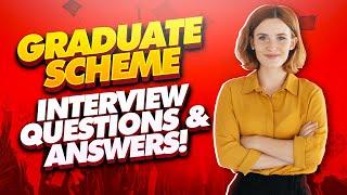 GRADUATE SCHEME Interview Questions and ANSWERS! (Graduate Scheme Job Interview Tips!)