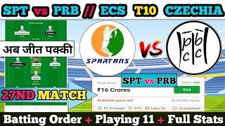 SPT vs PRB Dream11 || SPT vs PRB Dream11 prediction || SPT vs PRB 27ND Match || spt vs prb