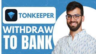 Withdraw Money From Tonkeeper To Bank Account - EASY How To Guide (2024)