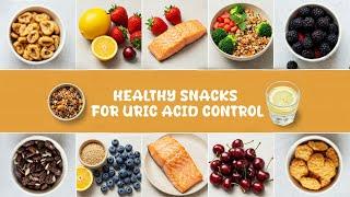 Top 10 uric acid snacks idea! | Uric acid-friendly snacks | Gout-friendly food