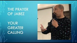 Your Greater Calling. The Prayer of Jabez. 1 Chronicles 4:9-10. The Rev. Troy L. Campbell