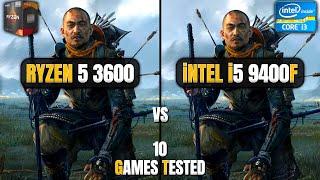 AMD Ryzen 5 3600 vs Intel Core i5 9400f - 10 Games Tested