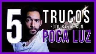 5 TRUCOS PARA FOTOGRAFIAR CON POCA LUZ | Consejos fotográficos