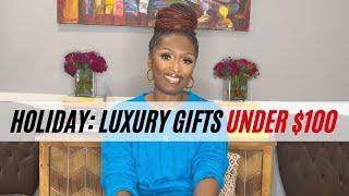 Luxury Gifts Under $100