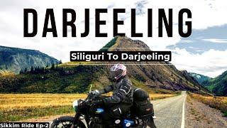 Siliguri To Darjeeling Bike Ride - Sikkim Ride Ep 2 #motovlog #darjeeling #siliguri