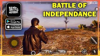 Battle Of Independence Gameplay (Android, iOS) - Battle Royale