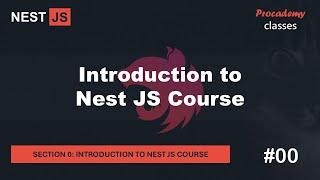 #00 Introduction to Nest JS Course | What to Expect from this Course | A Complete Nest JS Course