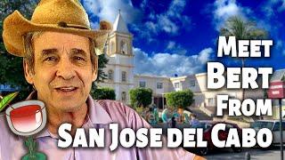 Moving to Mexico as an American (Bert's story from San Jose del Cabo)