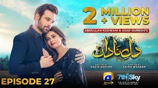 Dil-e-Nadan Episode 27 - [Eng Sub] - Mikaal Zulfiqar - Amar Khan - Ali Abbas - 12th November 2024