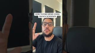 HOW TO FIND MEME COINS ON DEXSCREENER