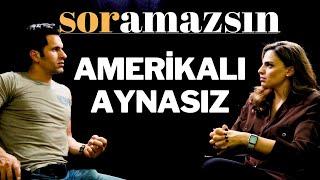 Soramazsın: Amerikalı Aynasız | 194. Bölüm