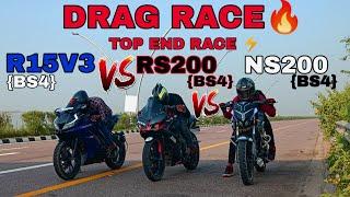 RS200 BS4 VS R15V3 BS4 VS NS200 BS4||DRAG RACE || BS4 BATTLE ||RACE TILL THEIR POTENTIAL ||