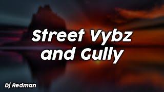 Street Vybz & Gully - Dj Redman