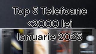 Top 5 Cele Mai Bune Telefoane La 1500-2000 Lei în Ianuarie 2025!