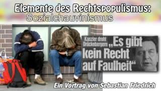 Elemente des Rechtspopulismus: Sozialchauvinismus - Ein Vortrag von Sebastian Friedrich