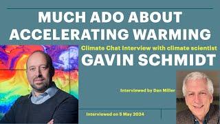 Much Ado About Accelerating Warming with Climate Scientist Gavin Schmidt