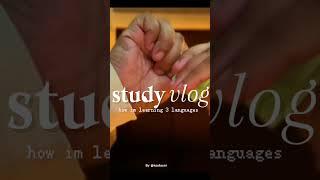 Study Vlog / How I’m learning 3 languages #studyvlog #languagelearning