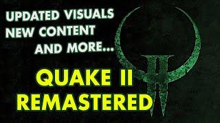 New Quake II Remaster is a Must-Play - All You Need To Know