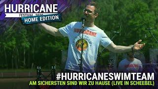 #HURRICANESWIMTEAM - Am sichersten sind wir zu Hause (Live In Scheeßel)