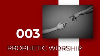 Prophetic worship 003 | Music for worship and reflection of more than deep...