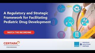 A Regulatory & Strategic Framework for Facilitating Pediatric Drug Development