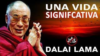 Una vida significativa | El propósito de la vida | Dalai Lama