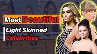 Most Beautiful Light Skinned Celebrities | Top 20 Data