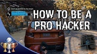 Watch Dogs - Hackification - How to be a Pro Online Hacker with Tips and Tricks