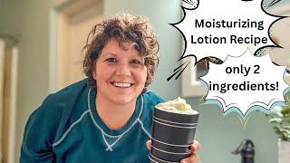 Two Ingredient Moisturizing Lotion Recipe, The Only moisturizer our family uses! Tallow Lotion