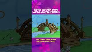 Misteri Sungai di bawah Laut pada kartun SpongeBob