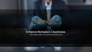 Enhance Workplace Cleanliness, With Integra's Expert Touchpoint Cleaning Services