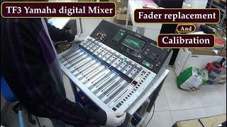 TF3 Yamaha digital mixer fader replacement and calibration
