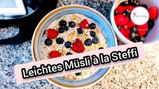  Mit Power in den Tag: Leichtes Müsli à la Steffi | easy Meal-Prep  | 𝓜𝓲𝔁 𝓲𝓽 𝓮𝓪𝓼𝔂 𝓫𝔂 𝓢𝓽𝓮𝓯𝓯𝓲®