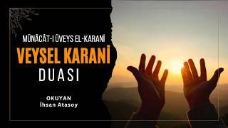 Veysel Karani Duası | Münâcât-ı Üveys el-Karânî | Arapçası ve Türkçe Anlamı Bir Arada