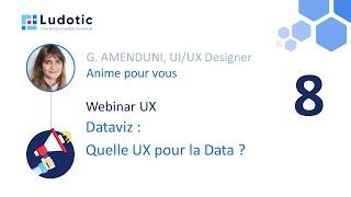 Webinar UX #8 -  Dataviz : Quelle UX pour la Data ?