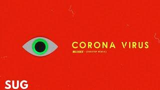 Corona Virus - Melzedex (Dubstep "Remix") [Audio]