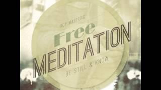 7 Minute Meditation - Guided Meditation by Roy Masters