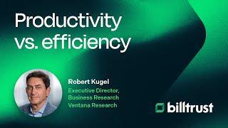 Productivity vs Efficiency | Robert Kugel