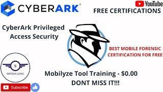 TOP FREE COURSES AND CERTIFICATIONS STEP BY STEP PROCESS | MOBILE FORENSICS | CYBERARK |