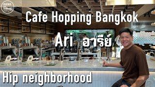 Nice walk: Cool Area in ARI BANGKOK full of Cafes And Restaurants Near BTS ARI Station.