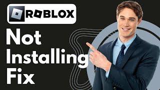 How To Fix Roblox Not Installing (Full Guide 2024)