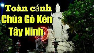 #32 Toàn cảnh Chùa Gò Kén nổi tiếng Tây Ninh | Du Lịch Phương Nam