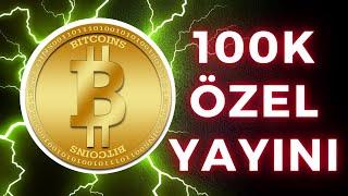 Bitcoin 100K Özel Yayını